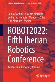 Paperback Robot2022: Fifth Iberian Robotics Conference: Advances in Robotics, Volume 1 Book