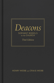 Deacons, Third Edition: Servant Models for Christ's Church