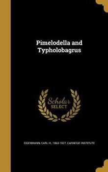 Hardcover Pimelodella and Typholobagrus Book