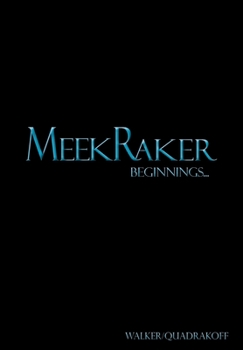Hardcover MeekRaker Beginnings... Book