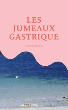 Les jumeaux gastrique (French Edition)