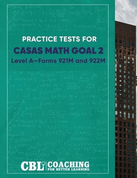 Practice Tests for Math GOAL 2 Level A?Forms 921M and 922M