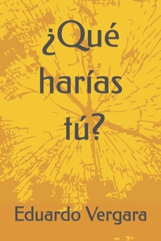 Paperback ¿Qué harías tú? [Spanish] Book