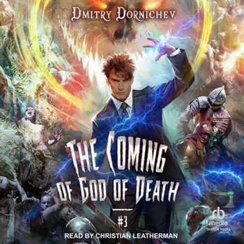 The Coming of God of Death (Book 3): A Portal Progression Fantasy Series