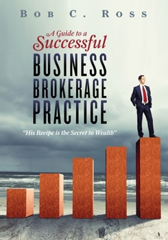 Paperback A Guide to a Successful Business Brokerage Practice Book