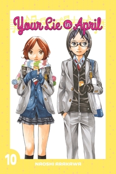 Your Lie in April, Vol. 10 - Book #10 of the  / Shigatsu wa kimi no uso