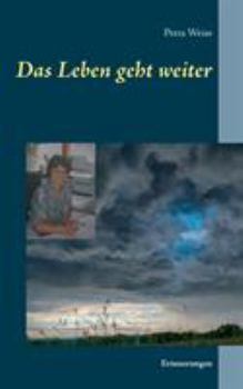 Paperback Das Leben geht weiter: Erinnerungen [German] Book