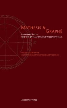 Hardcover Mathesis & Graphe: Leonhard Euler Und Die Entfaltung Der Wissensysteme [German] Book