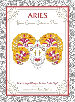 Paperback Aries: Your Cosmic Coloring Book: 24 Astrological Designs for Your Zodiac Sign! Book