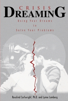 Paperback Crisis Dreaming: Using Your Dreams to Solve Your Problems Book