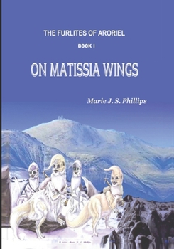 Paperback The Furlites of Aroriel: On Matissia Wings Book