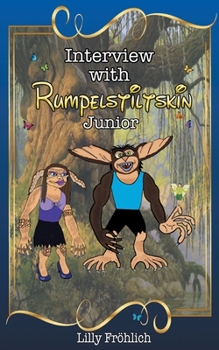 Paperback Interview with Rumpelstiltskin Junior: The true love story Book