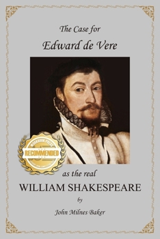 Paperback The Case for Edward de Vere as the Real William Shakespeare: A Challenge to Conventional Wisdom Book