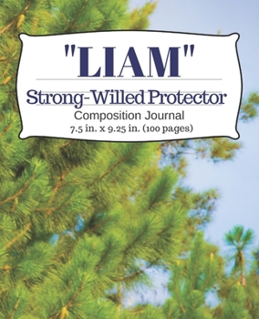 Paperback Liam: Strong-Willed Protector: Composition Journal Book