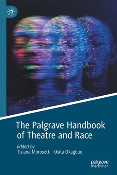 Paperback The Palgrave Handbook of Theatre and Race Book