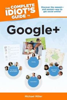 Paperback The Complete Idiot's Guide to Google + Book
