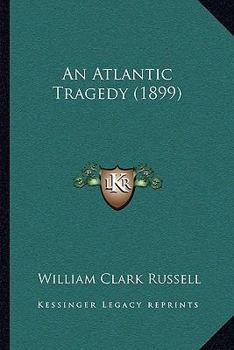 An Atlantic Tragedy