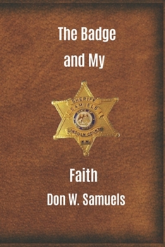 Paperback The Badge and My Faith Book