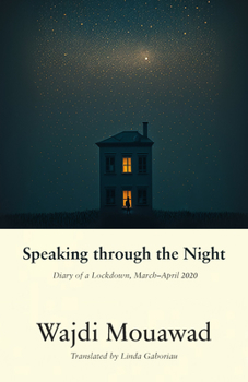 Paperback Speaking Through the Night: Diary of a Lockdown, March-April 2020 Book