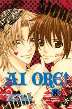 Ai Ore! Love Me! Vol. 8 - Book #8 of the Ai Ore! Love Me!