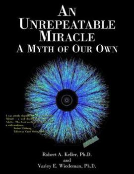 Paperback An Unrepeatable Miracle: A Myth of Our Own Book