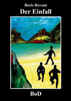 Paperback Der Einfall [German] Book