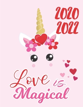 2020-2022 Three 3 Year Planner Valentine Unicorn Monthly Calendar Gratitude Agenda Schedule Organizer: 36 Months Calendar; Appointment Diary Journal ... Notes, Julian Dates & Inspirational Quotes
