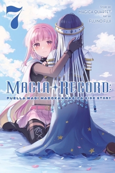 Magia Record: Puella Magi Madoka Magica Side Story, Vol. 7 (Magia Record: Puella Magi Madoka Magica Side Story, 7)