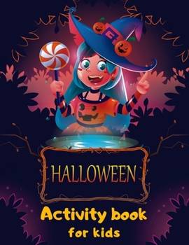Halloween Activity Book for Kids: Coloring-Mazes-Sudoku-Word search-Find differences with Solutions Fun Workbook Spooky Scary Things, Games For Little ... best idea original gift present for halloween