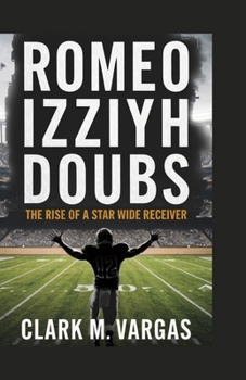 Paperback Romeo Izziyh Doubs: The Rise of a Star Wide Receiver Book