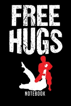 Paperback Notebook: Cute Free Hugs Jiu Jitsu BJJ Martial Arts Notebook-6x9(100 pages)Blank Lined Paperback Journal For Student-Jiu jitsu N Book