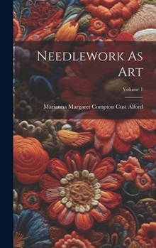 Hardcover Needlework As Art; Volume 1 Book