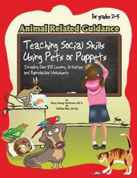 Paperback Animal Related Guidance: Teaching Social Skills Using Pets or Puppets: For Grades 2-5 Book