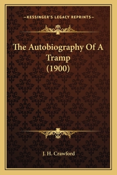 Paperback The Autobiography Of A Tramp (1900) Book