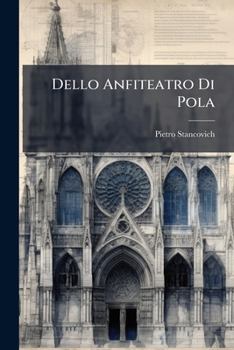 Paperback Dello Anfiteatro Di Pola [Italian] Book