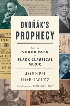 Hardcover Dvorak's Prophecy: And the Vexed Fate of Black Classical Music Book