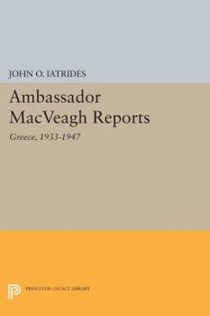 Paperback Ambassador Macveagh Reports: Greece, 1933-1947 Book