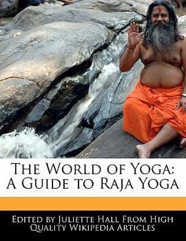 Paperback The World of Yoga: A Guide to Raja Yoga Book