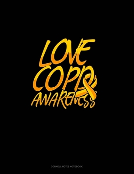 Love COPD Awareness: Cornell Notes Notebook