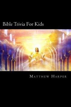 Paperback Bible Trivia For Kids: A Fascinating Book Containing Unusual Bible Facts, Trivia, Images & Memory Recall Quiz: Suitable for Adults & Children Book