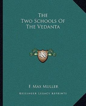 Paperback The Two Schools Of The Vedanta Book