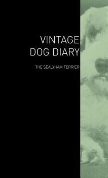 Hardcover The Vintage Dog Diary - The Sealyham Terrier Book