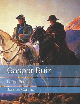 Gaspar Ruiz - Book #1 of the A Set of Six