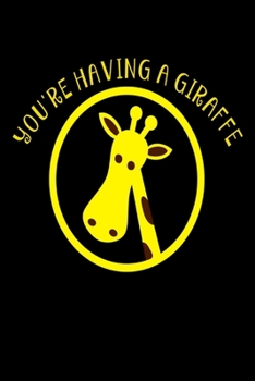 You're having a Girafee: Cute Safari Zoo Homework Book Notepad Notebook Composition and Journal Gratitude Dot Diary