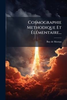 Paperback Cosmographie Methodique Et Élémentaire... [French] Book
