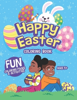 Paperback Happy Easter Coloring Book: Fun and Cute Book for Kids Ages 5-6 for African American Children Book