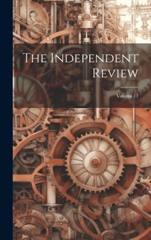 Hardcover The Independent Review; Volume 11 Book