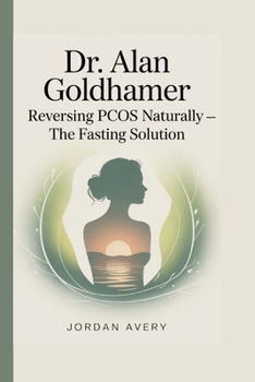 Paperback Dr. Alan Goldhamer: Reversing PCOS Naturally - The Fasting Solution Book