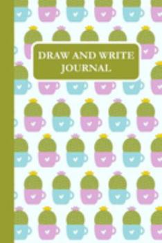 Paperback Draw and Write Journal: Cactus Primary Composition Story Paper Notebook 6x9 Wide Ruled with Picture Space Book