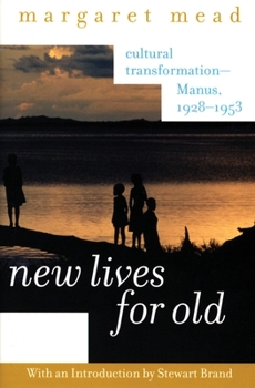 Paperback New Lives for Old: Cultural Transformation--Manus, 1928-1953 Book